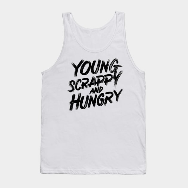 Young Scrappy and Hungry Tank Top by Moulezitouna